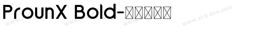 ProunX Bold字体转换